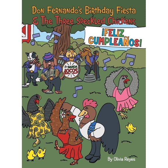 Don Fernando's Birthday Fiesta & the Three Speckled Chickens, (Hardcover)