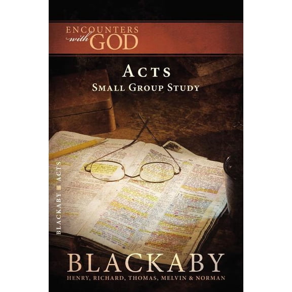 Encounters with God Acts: A Blackaby Bible Study Series, (Paperback)