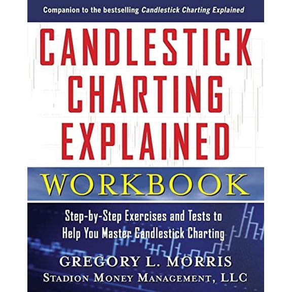 Pre-Owned Candlestick Charting Explained Workbook: Step-By-Step Exercises and Tests to Help You Master Candlestick Charting (Paperback) 0071742212 9780071742214