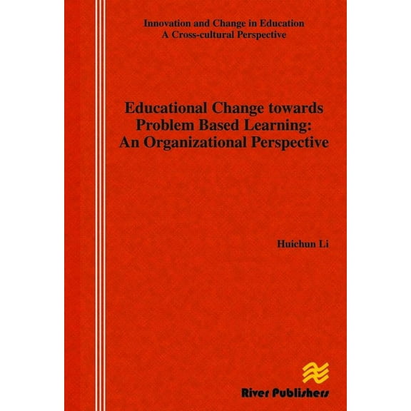 Educational Change Towards Problem Based Learning: An Organizational Perspective, (Hardcover)
