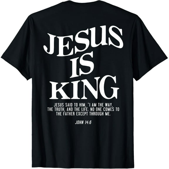 Jesus Is King Jesus John 14:6 Costume Christian (On Back) T-Shirt men and women can wear, black, white, gifts