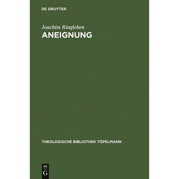 Theologische Bibliothek TÃ¶pelmann Aneignung, Book 40, (Hardcover)