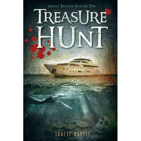 Raptis Trilogy: Treasure Hunt: Raptis Trilogy: Volume Two (Paperback)