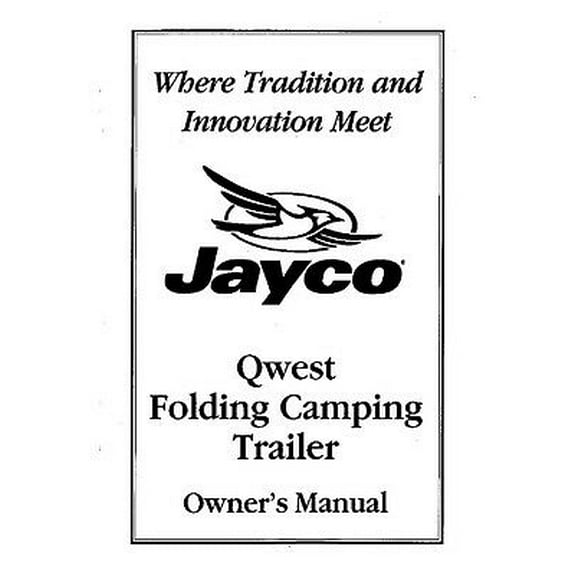 Instruction Manual ONLY for Jayco Fold-Down Pop-Up Tent Trailer Owners Manual- 2000 Qwest REPRINT