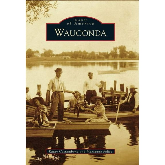 Images of America: Wauconda (Paperback)