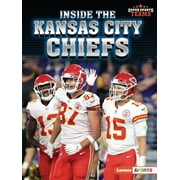 Super Sports Teams (Lerner (Tm) Sports): Inside the Kansas City Chiefs (Paperback)