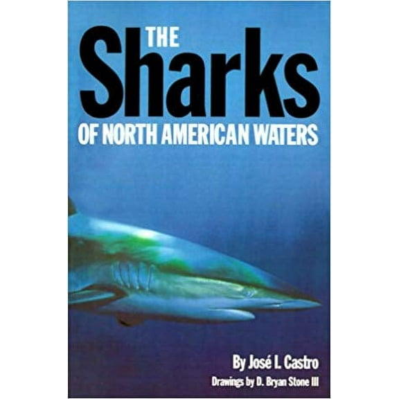 W. L. Moody Jr. Natural History Series: The Sharks of North American Waters (Series #5) (Paperback)