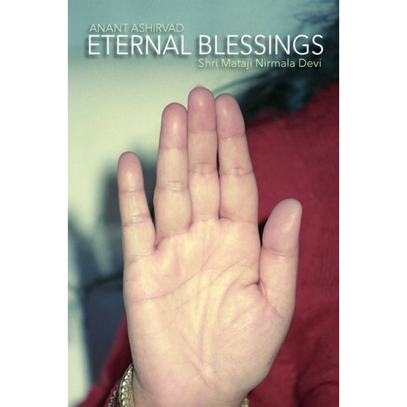 Anant Ashirvad: Eternal Blessings, (Paperback)