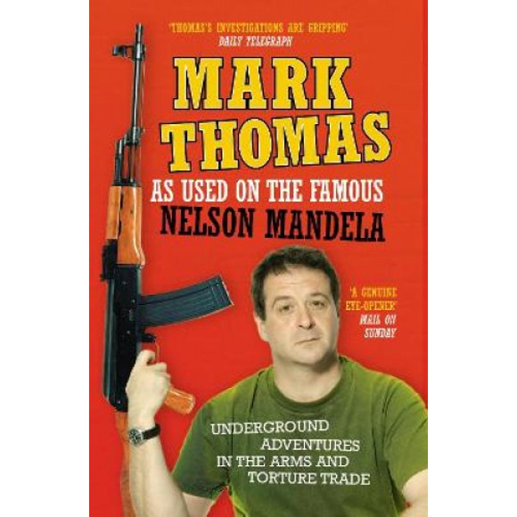 As Used On the Famous Nelson Mandela: Underground Adventures in the Arms and Torture Trade