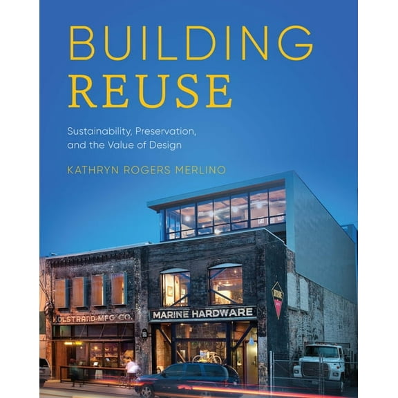 Sustainable Design Solutions from the Pa Building Reuse: Sustainability, Preservation, and the Value of Design, (Paperback)