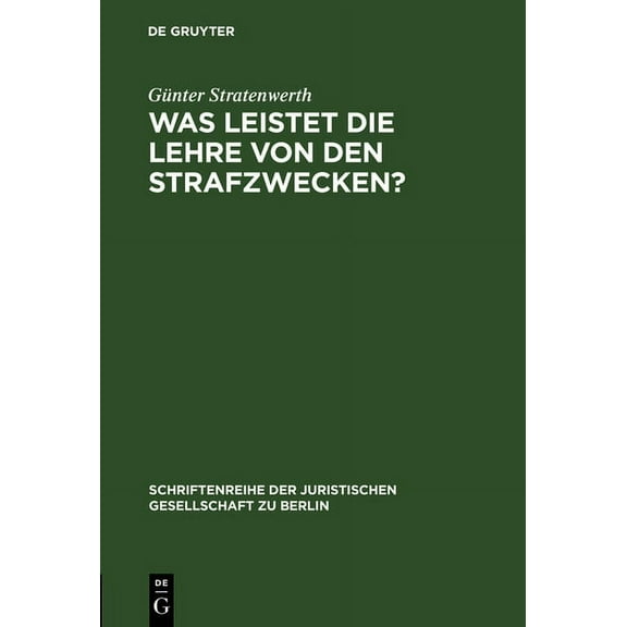 Schriftenreihe der Juristischen Gesellsc Was leistet die Lehre von den Strafzwecken?, Book 139, (Hardcover)