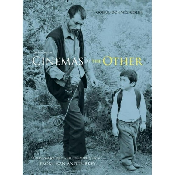 Cinemas of the Other : A Personal Journey with Film-Makers from Iran and Turkey (Paperback)