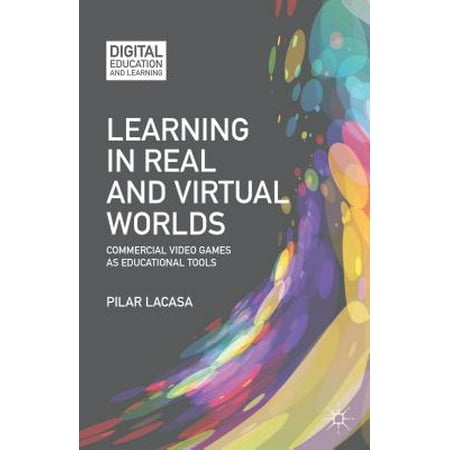 Learning in Real and Virtual Worlds : Commercial Video Games as Educational (Best New Viral Videos)