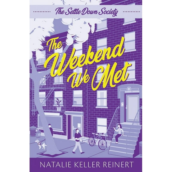 The Weekend We Met (The Settle Down Society: Book One), (Paperback)