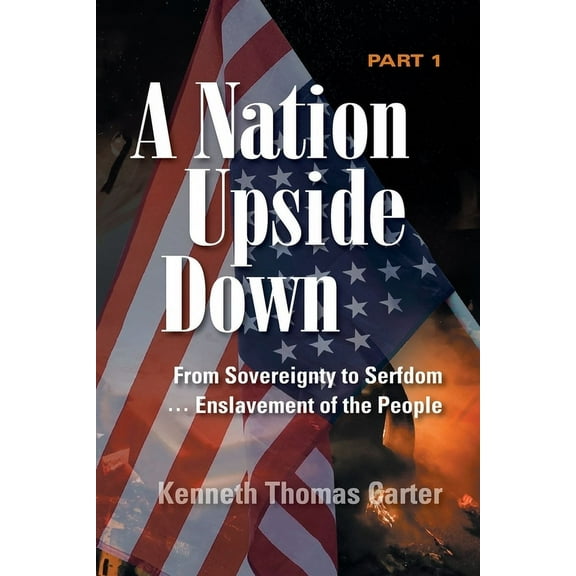 A Nation Upside Down Part 1 (color), (Paperback)