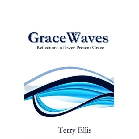 Pre-Owned GraceWaves: Reflections of Ever-Present Grace (Paperback)
