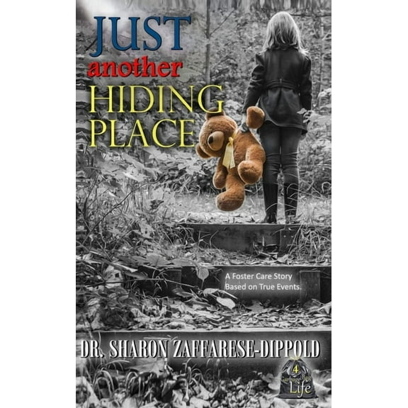 Garbage Bag Life Just Another Hiding Place: A Foster Care Story Based on True Events, Book 4, (Hardcover)