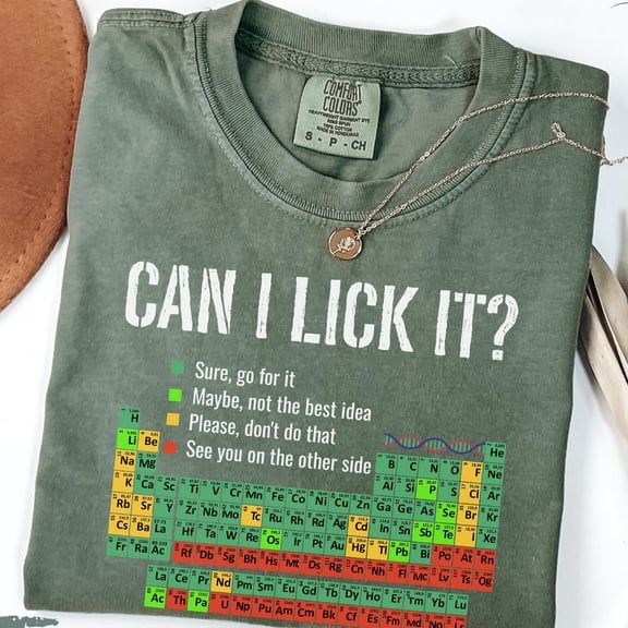 Can I Lick It Shirt Periodic Table Shirt Funny Chemistry Shirt Elements Table Funny Shirt