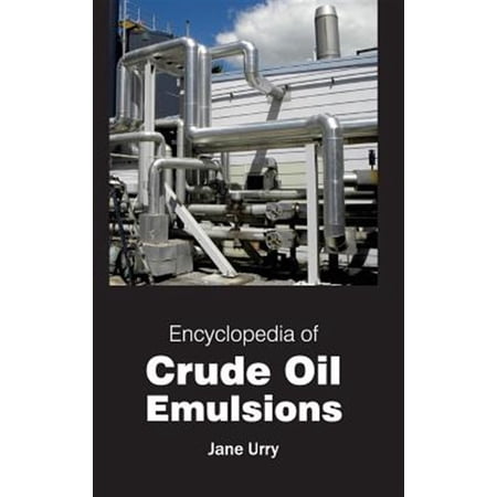 Pre-Owned Encyclopedia of Crude Oil Emulsions (Hardcover)