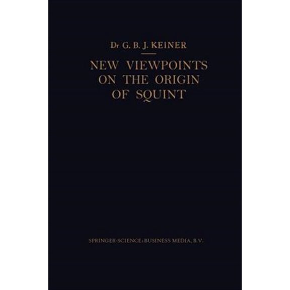 Pre-Owned New Viewpoints on the Origin of Squint: A Clinical and Statistical Study on Its Nature, Cause and Therapy, (Paperback)