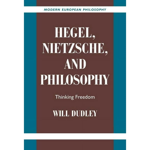 Modern European Philosophy Hegel, Nietzsche, and Philosophy, (Hardcover)