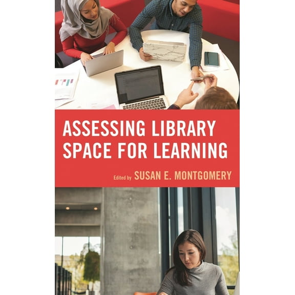 Assessing Library Space for Learning, (Paperback)