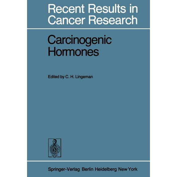Recent Results in Cancer Research Carcinogenic Hormones, Book 66, (Paperback)