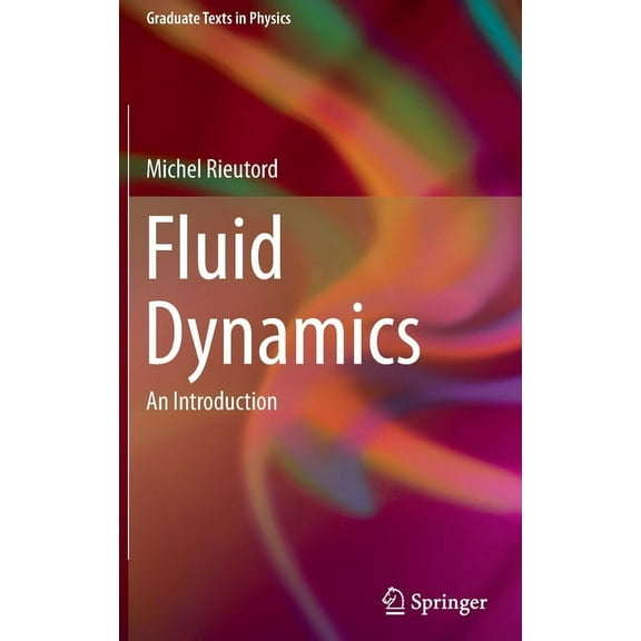 Graduate Texts in Physics Fluid Dynamics: An Introduction, (Hardcover)