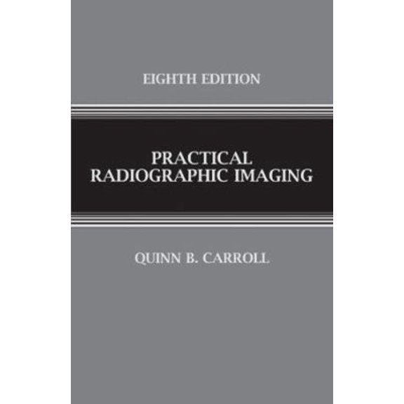 Pre-Owned Practical Radiographic Imaging (Hardcover) 0398077053 9780398077051