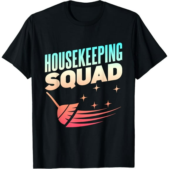 Humor Cleaner Cleaning Lady Housekeeping Squad T-ShirtMen and women, Black T-shirt, size: Extra large