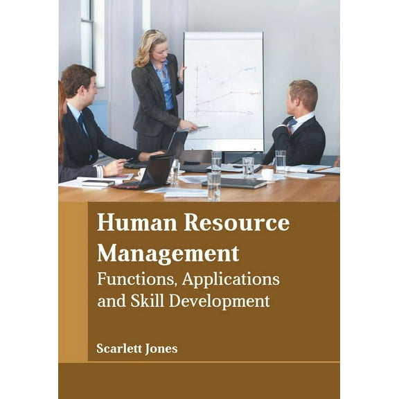 Human Resource Management: Functions, Applications and Skill Development, (Hardcover)