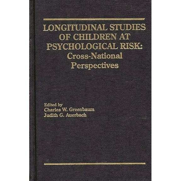 Longitudinal Studies of Children at Psychological Risk: Cross-National Perspectives, (Hardcover)
