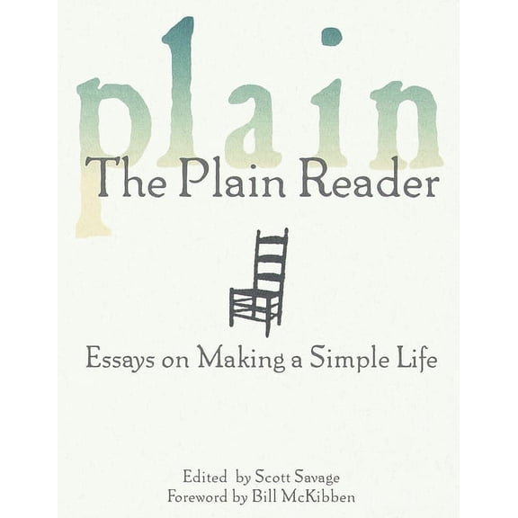 The Plain Reader: Essays on Making a Simple Life, (Paperback)