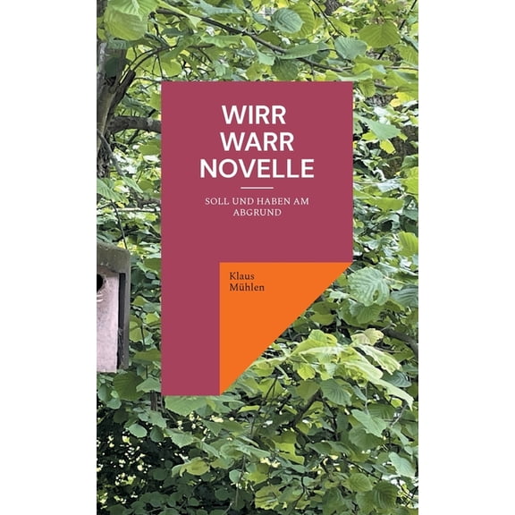 Wirr - Warr Novelle: Soll und Haben am Abgrund, (Paperback)