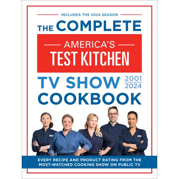 Pre-Owned The Complete America's Test Kitchen TV Show Cookbook 2001-2024: Every Recipe and Product Rating from the Most-Watched Cooking Show on Public TV (Hardcover) 1954210612 9781954210615