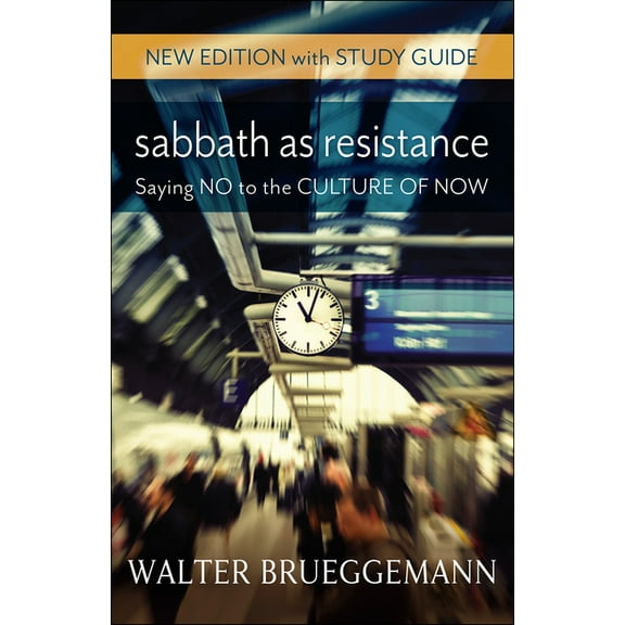 Sabbath as Resistance: New Edition with Study Guide, (Paperback)