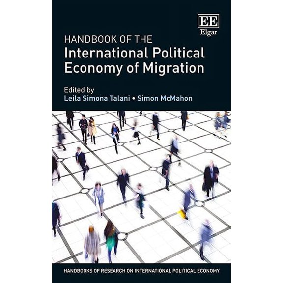 Handbook of the International Political Economy of Migration