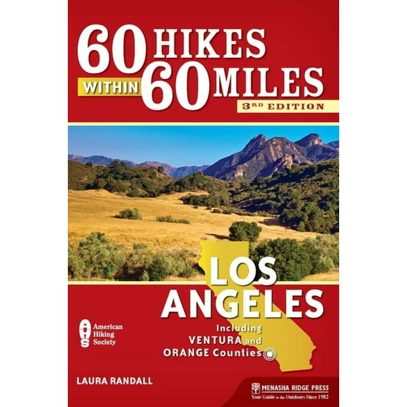 60 Hikes Within 60 Miles 60 Hikes Within 60 Miles: Los Angeles: Including Ventura and Orange Counties, (Hardcover)