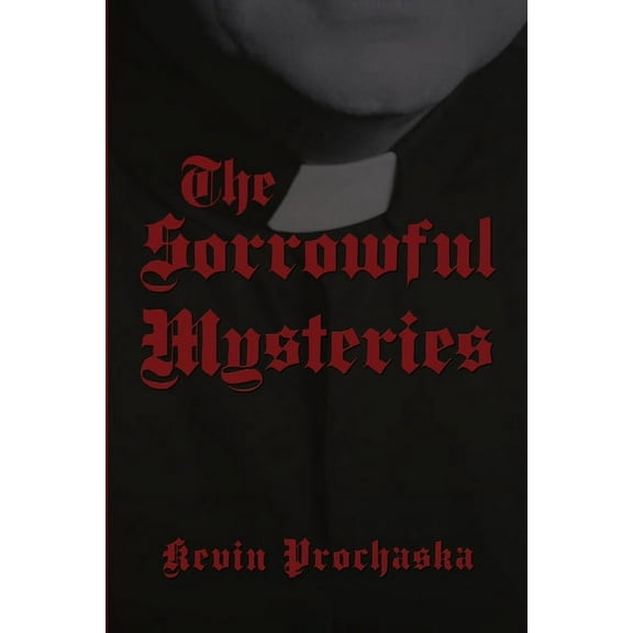 The Sorrowful Mysteries, (Paperback)