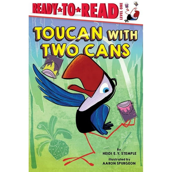 Ready-To-Read Toucan with Two Cans: Ready-To-Read Level 1, (Paperback)