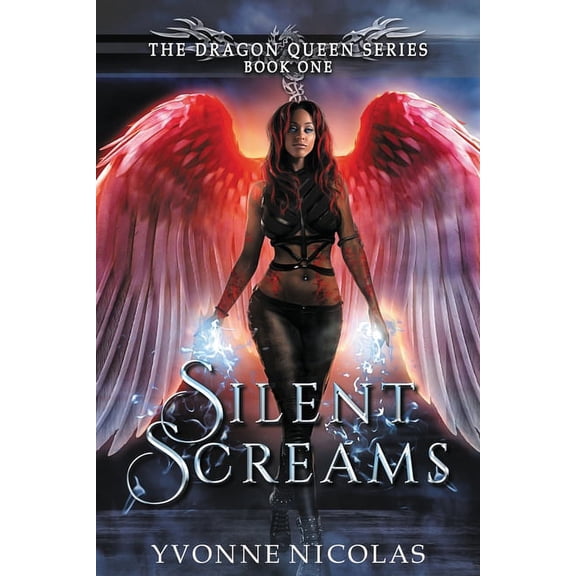 Dragon Queen Silent Screams: A Paranormal Romance (Book 1 The Dragon Queen Series), Book 1, (Paperback)