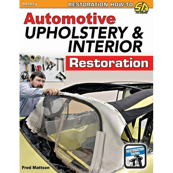 Automotive Upholstery & Interior Restoration, (Paperback)