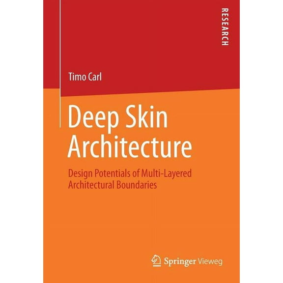 Deep Skin Architecture: Design Potentials of Multi-Layered Architectural Boundaries, (Paperback)