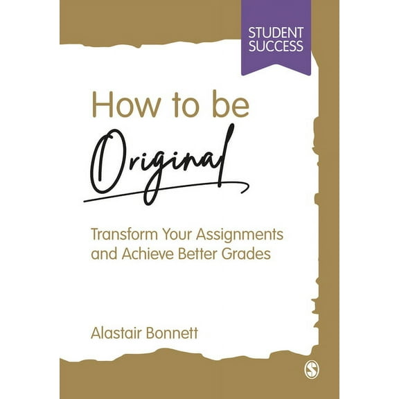 Student Success How to be Original, (Paperback)