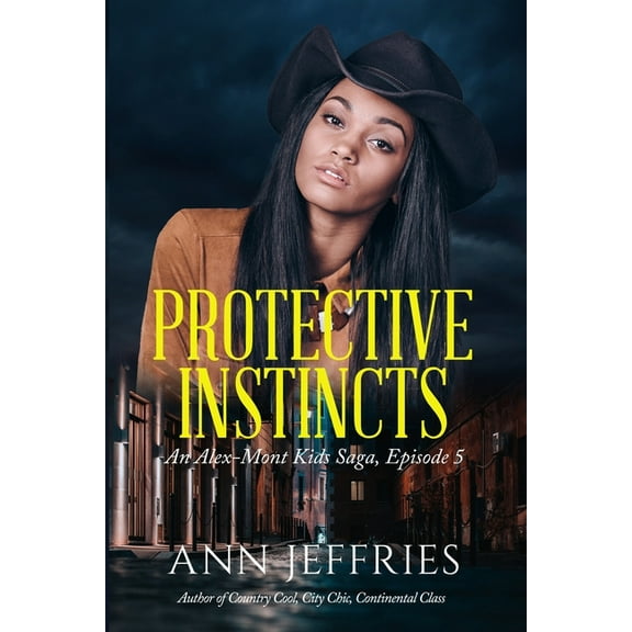 Protective Instincts: An Alex-Mont Kids Saga, (Paperback)