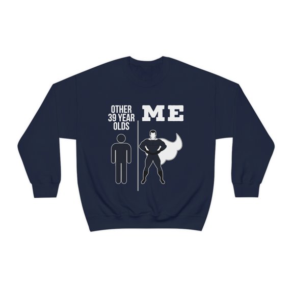 39th Birthday Sweatshirt, Gifts, Sweater Shirt