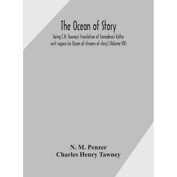 The ocean of story, being C.H. Tawney's translation of Somadeva's Katha sarit sagara (or Ocean of streams of story) (Vol, (Hardcover)