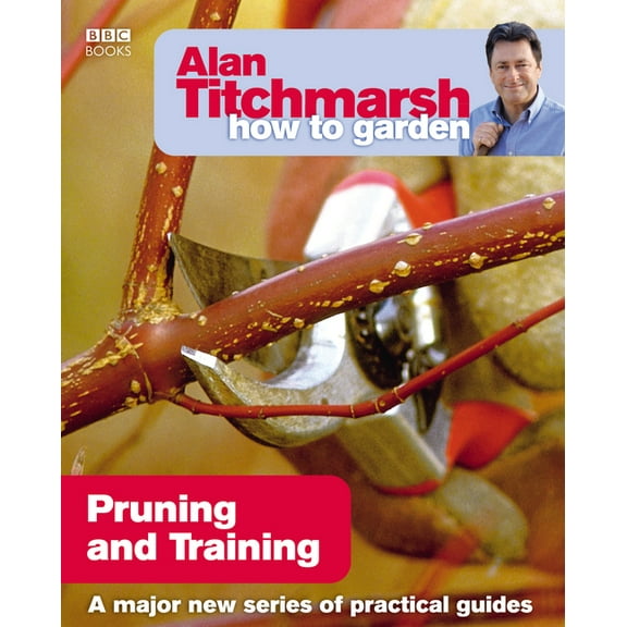 How to Garden: Pruning and Training (Series #17) (Paperback)