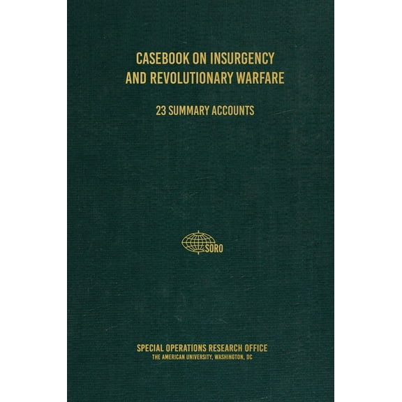 Casebook on Insurgency and Revolutionary Warfare, (Hardcover)