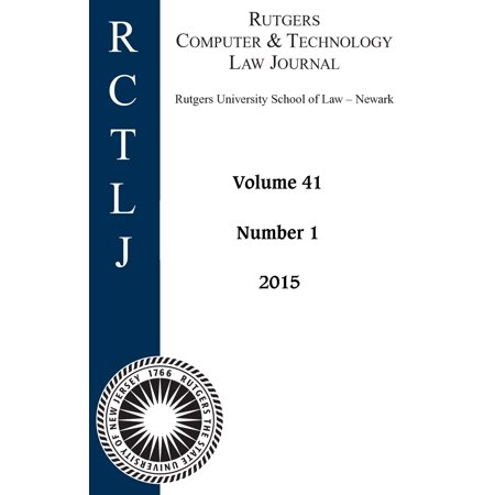 Rutgers Computer & Technology Law Journal: Volume 41, Number 1 - 2015 - (Best Computer For Law School)